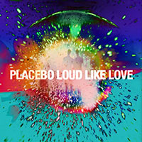 placebo-loud-like-love