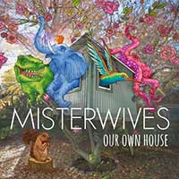 misterwives-our-own-house