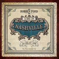 robben-ford-a-day-in-nashville