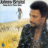 johnny-bristol-hang-on-in-there-baby