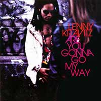 Lenny Kravitz - Are You Gonna Go My Way - Album